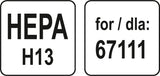 FILTER HEPA H13 FOR ITEM 67111, 67112 (67116)